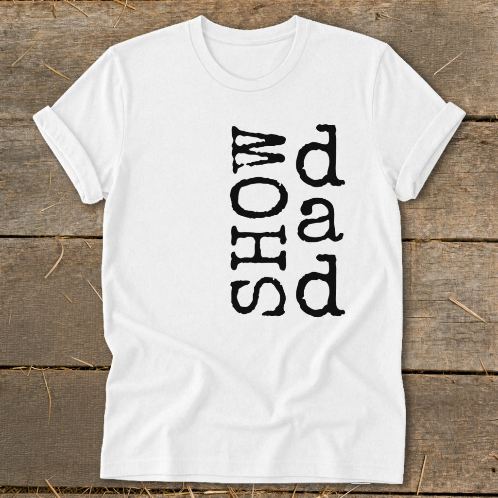 White t-shirt with black text reading "Dad Show" vertically.