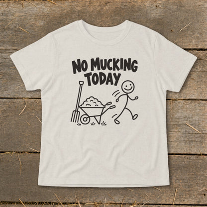 T-shirt with text "No Mucking Today" and stick figure running from wheelbarrow.