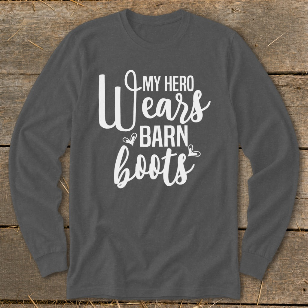 Long sleeve shirt with white text "My Hero Wears Barn Boots"