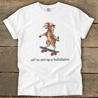 Off To Stir Up a Hullabaloo Signature Tee