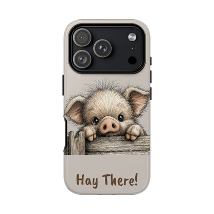 Hay There Pig Phone Case