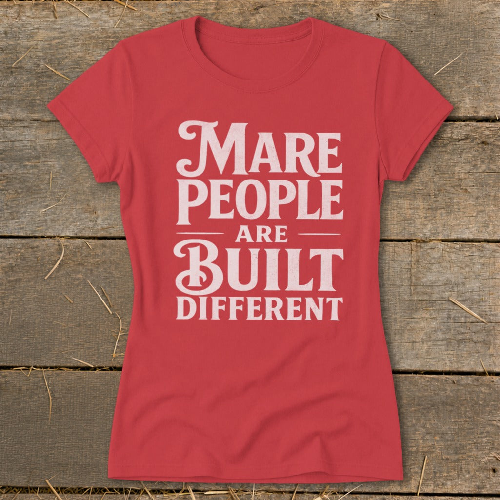 Red t-shirt with white text "Mare People Are Built Different".