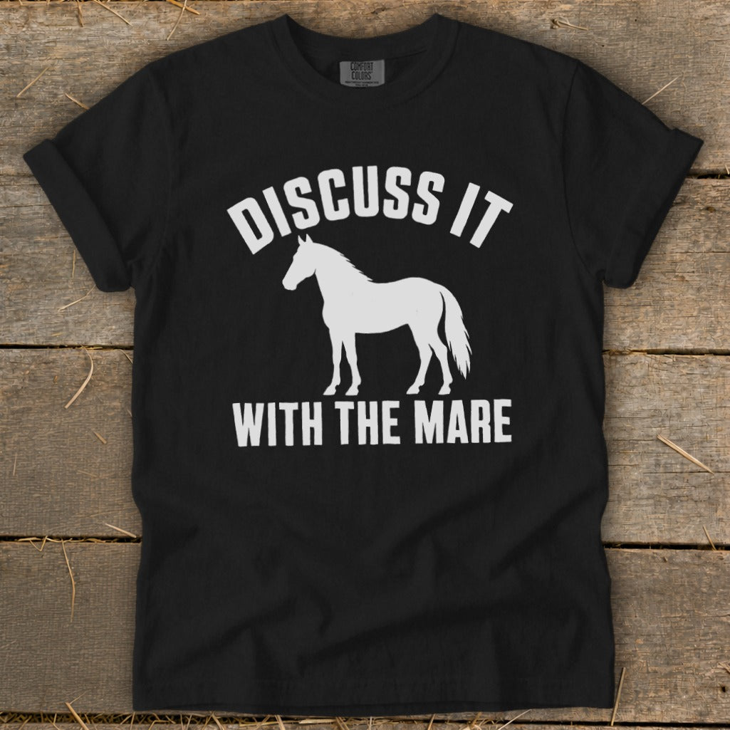Black t-shirt with white text and horse graphic reading "Discuss It With The Mare".