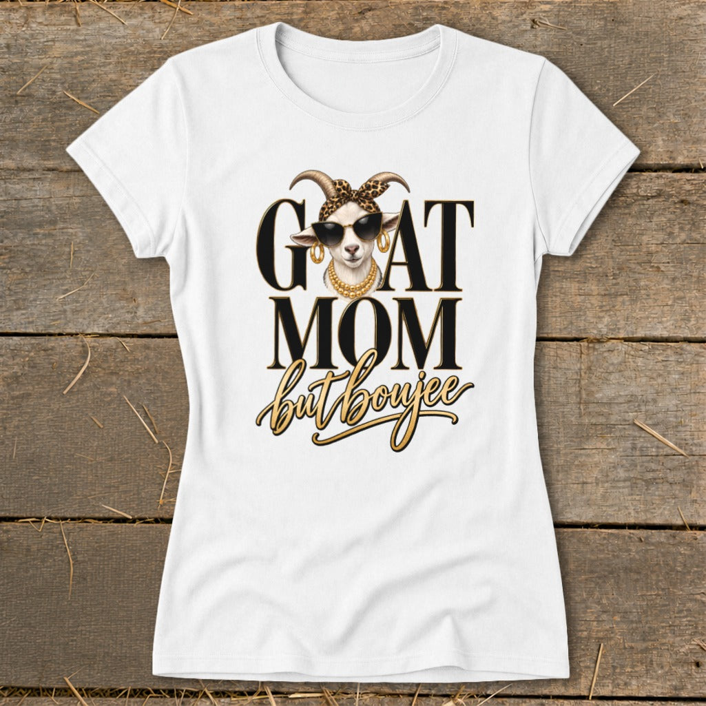 Goat Mom but Boujee Ladies Tee