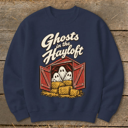 Ghosts in the Hayloft Sweatshirt