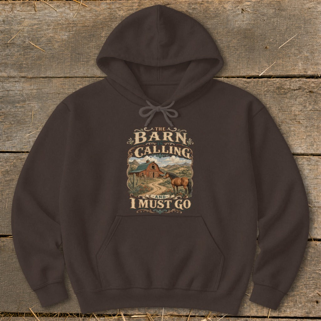 Brown hoodie with graphic reading "The Barn is Calling and I Must Go" and horse.