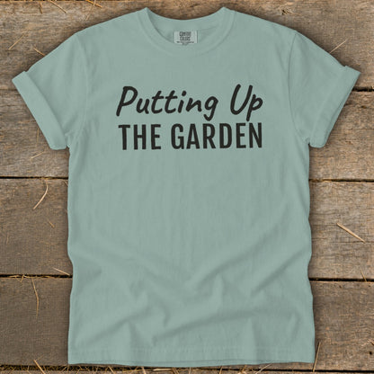 Putting Up the Garden Signature Tee
