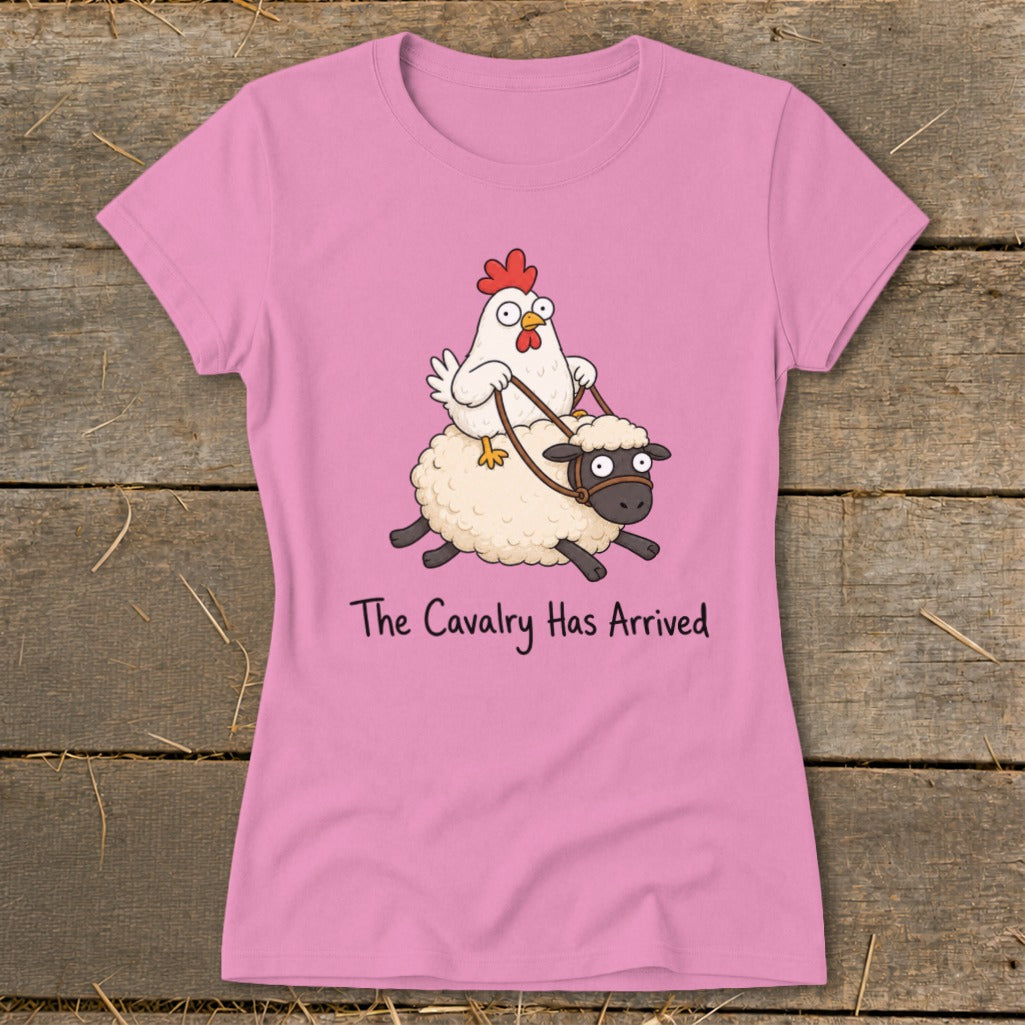 Pink t-shirt with cartoon chicken riding a sheep, text "The Cavalry Has Arrived".