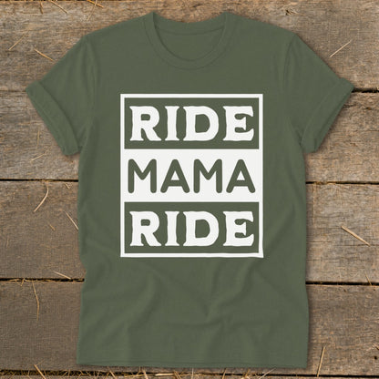 Green t-shirt with white text "RIDE MAMA RIDE" in a stacked box design.