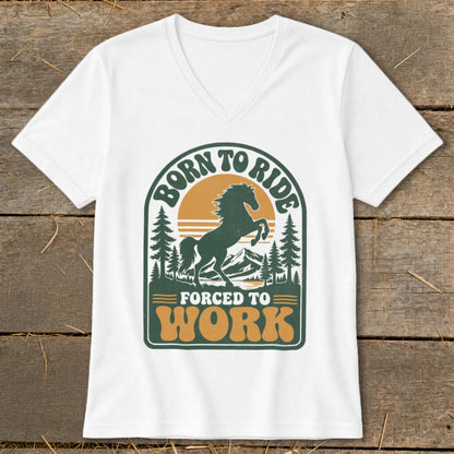 White v-neck t-shirt with "Born to Ride Forced to Work" text and a horse graphic.