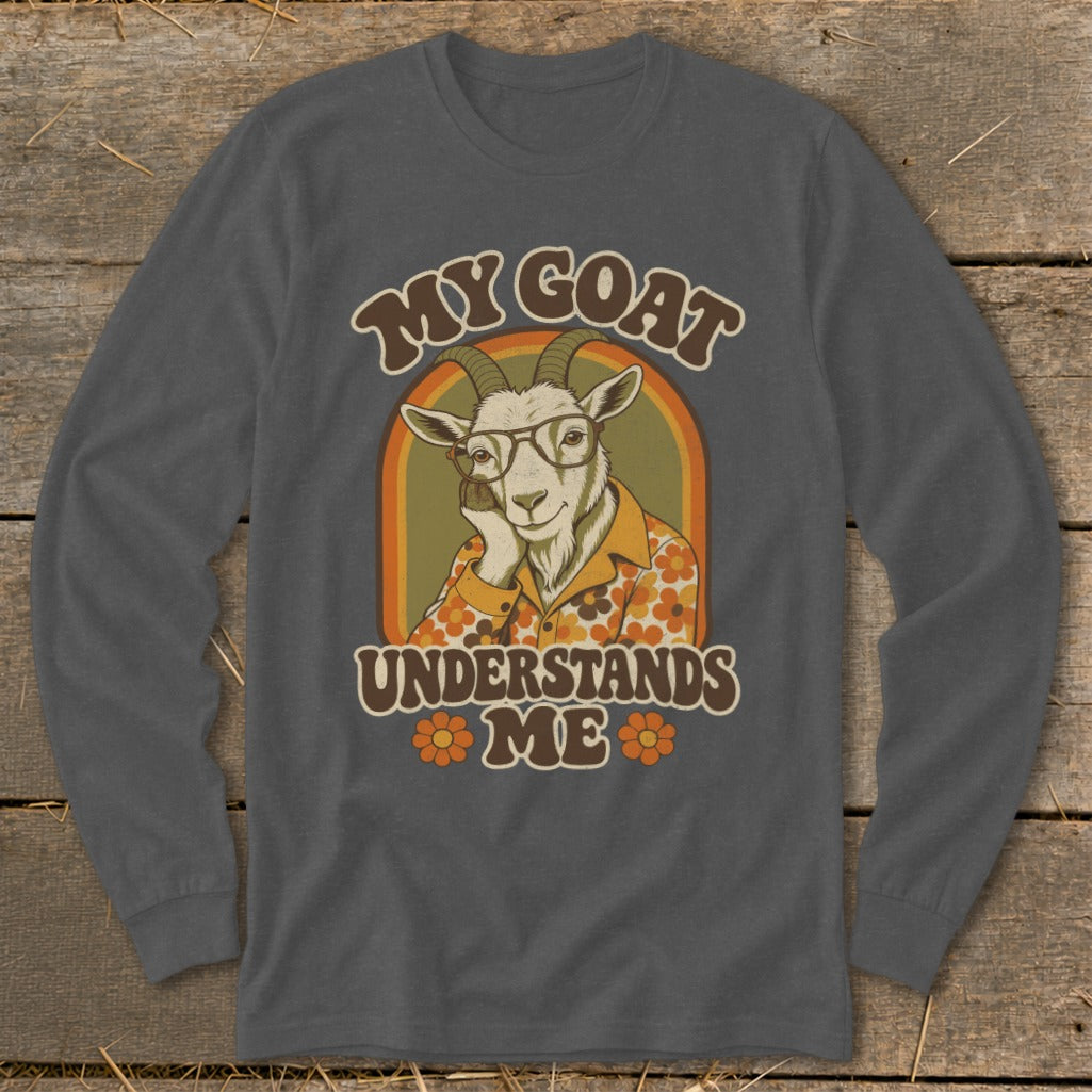 Long sleeve shirt with retro graphic: "My Goat Understands Me" with a goat wearing glasses.