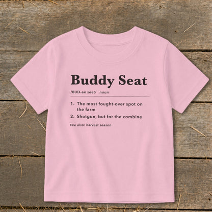 Pink t-shirt with "Buddy Seat" definition: fought-over spot on farm, shotgun for combine.