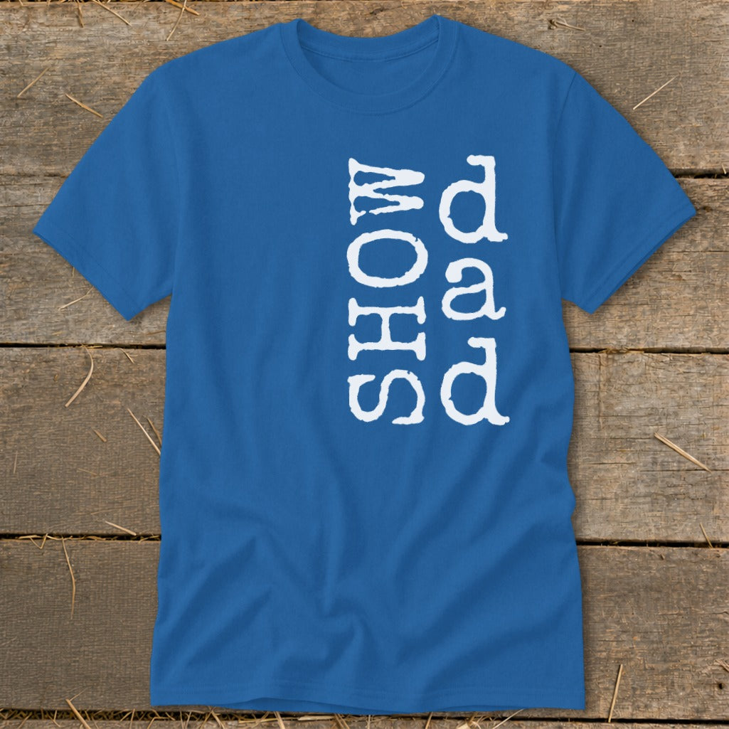 Blue t-shirt with white text reading "SHOW DAD" vertically.