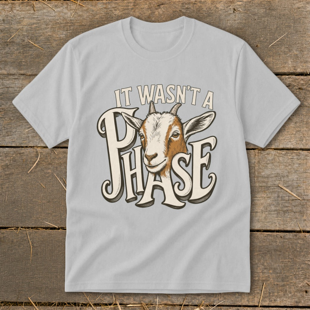 Light grey t-shirt with a goat's head and text "IT WASN'T A PHASE".