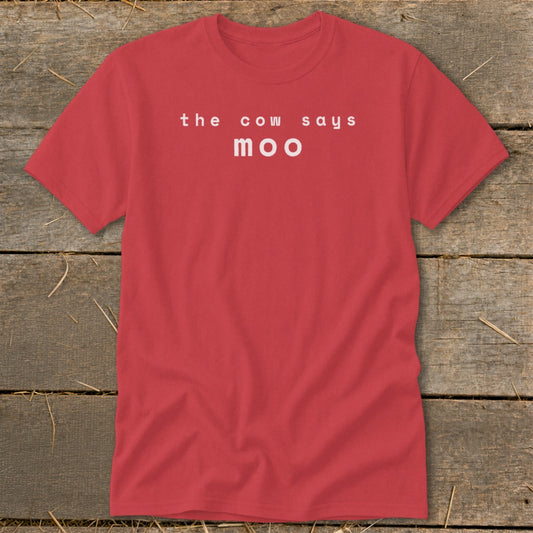 Red t-shirt with white text that says "the cow says moo."