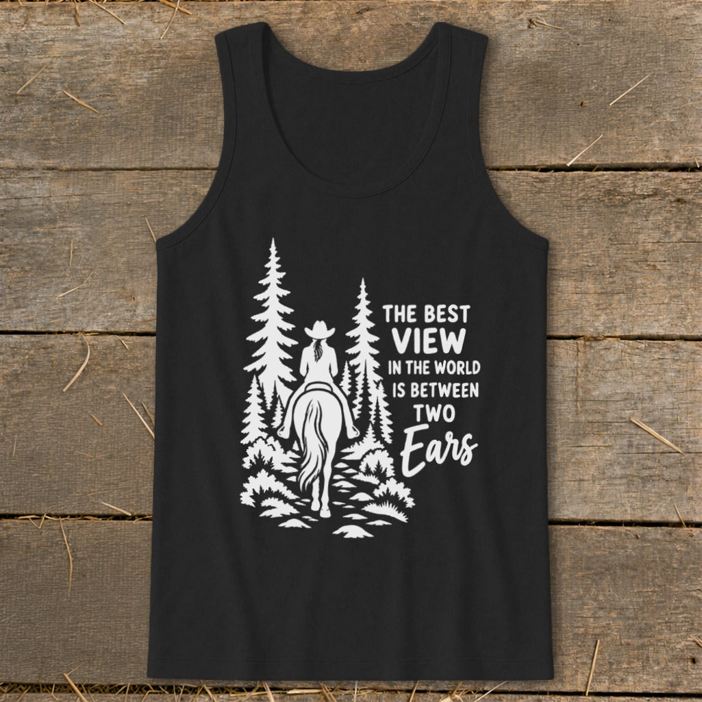 Black tank top featuring a white graphic of a horse rider and trees, with the text The Best View in the World is Between Two Ears.