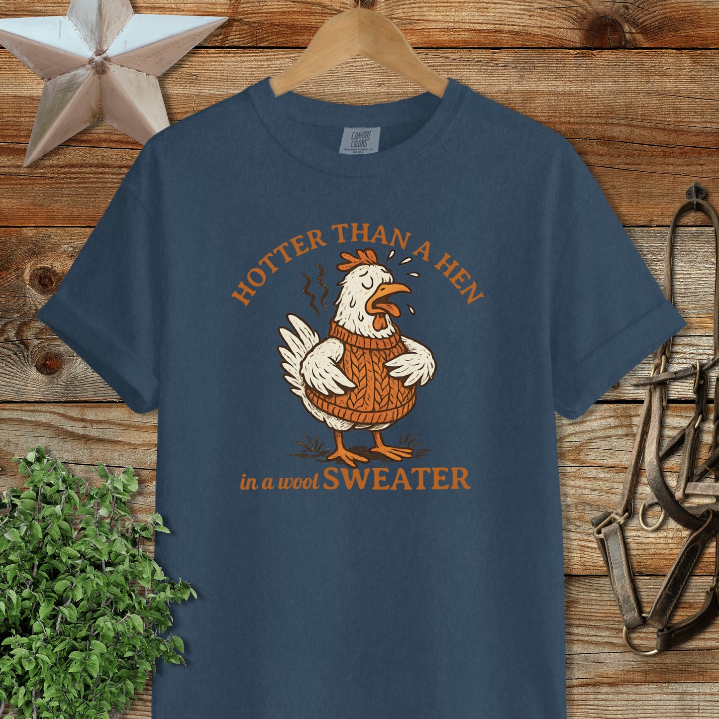 Hotter Than A Hen In A Wool Sweater t-shirt
