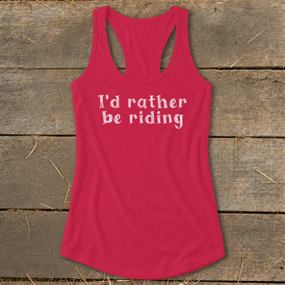 Pink racerback tank top with white text "I'd rather be riding".