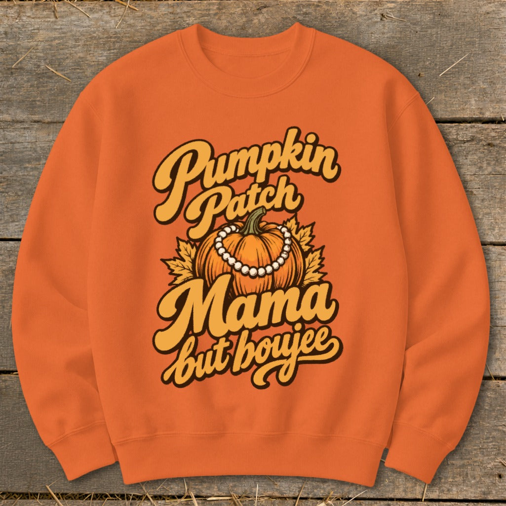 Orange sweatshirt with "Pumpkin Patch Mama but boujee" text and pumpkin graphic.