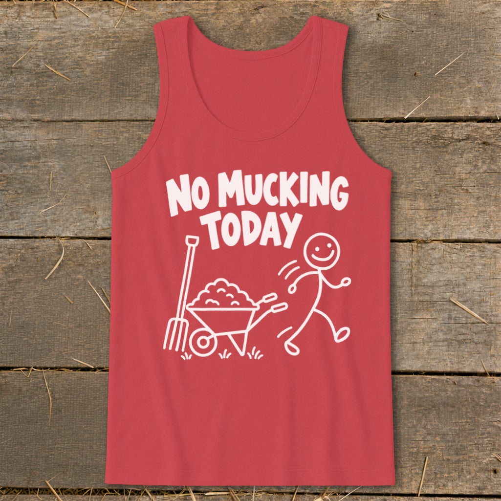 Red tank top with white graphic of a pitchfork, wheelbarrow, and stick figure with text "NO MUCKING TODAY".