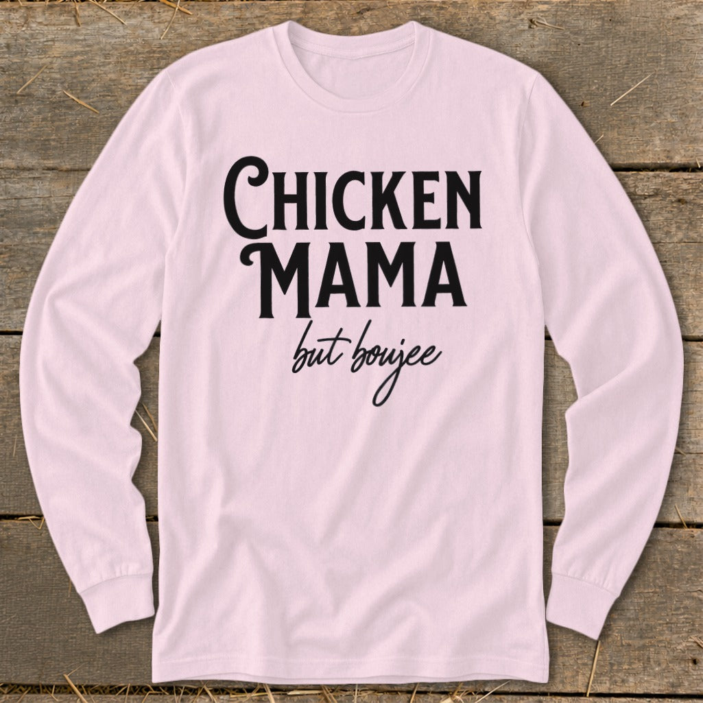 Light pink long sleeve shirt with black text reading "CHICKEN MAMA but boujee".