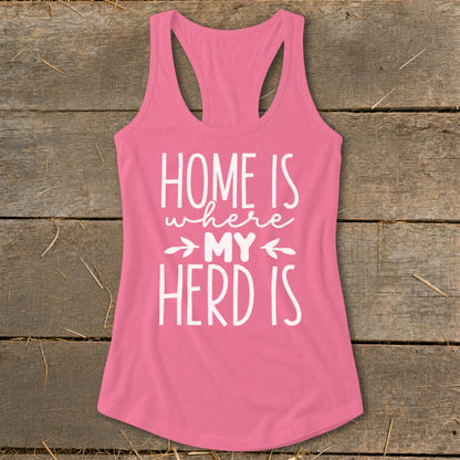 Pink tank top with white text that reads "HOME IS where MY HERD IS".