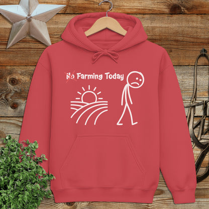 No Farming Today Hoodie