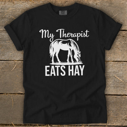 Black t-shirt with "My Therapist EATS HAY" and a horse graphic.