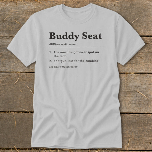 Light gray t-shirt with "Buddy Seat" definition and farm humor.