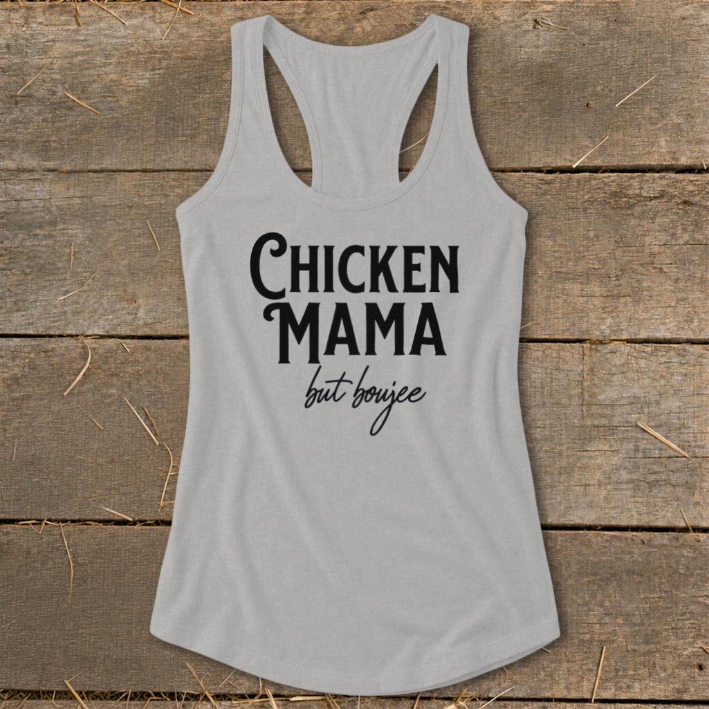 Gray tank top with black text reading "Chicken Mama but boujee."