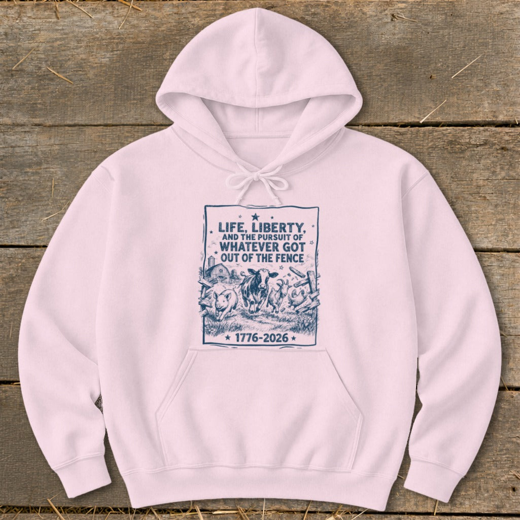 Pink hoodie with graphic of farm animals and text "Life, Liberty, and the Pursuit of Whatever Got Out of the Fence".
