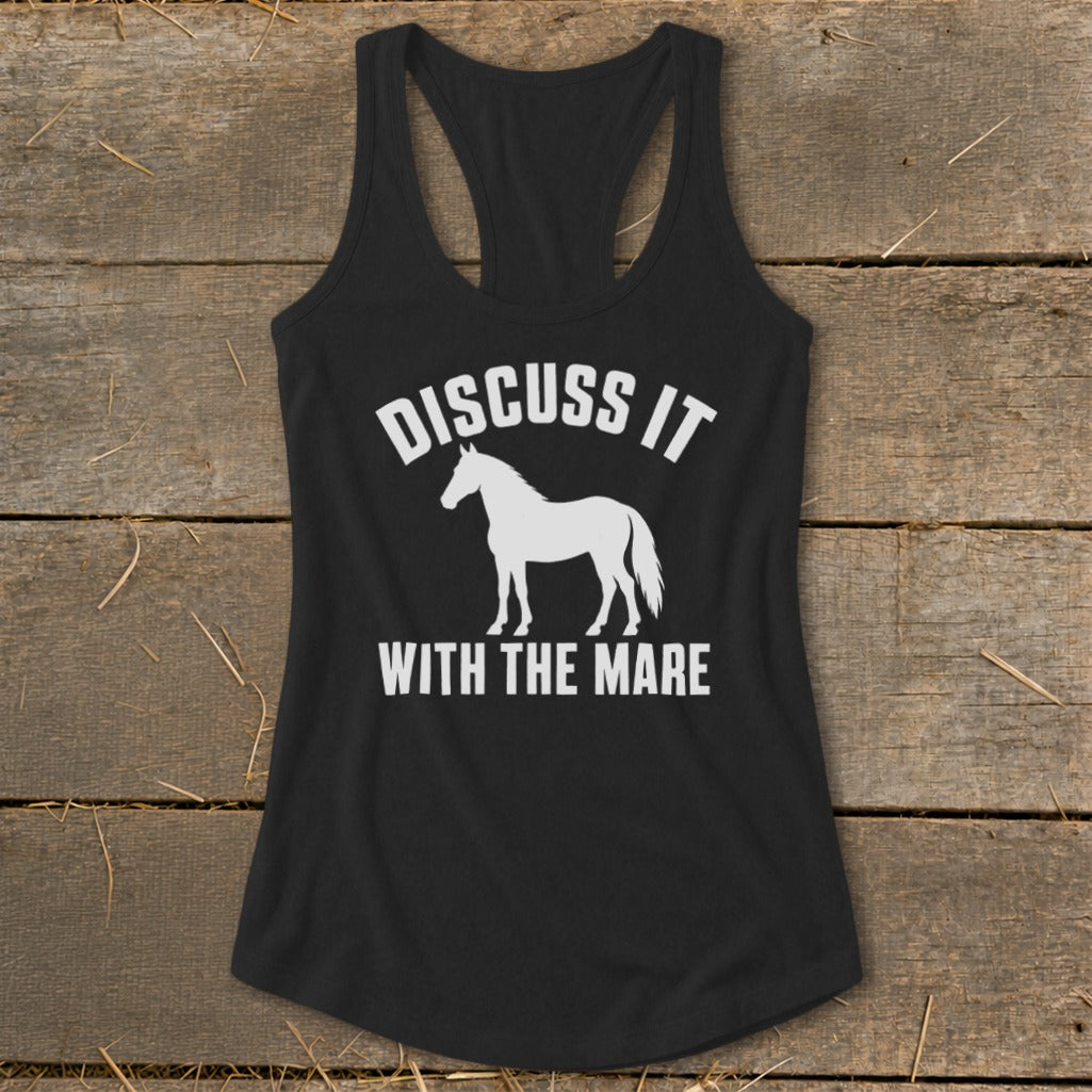 Black tank top with white text and a horse silhouette that reads "Discuss it with the mare".