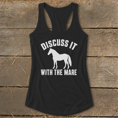 Black tank top with white text and a horse silhouette that reads "Discuss it with the mare".