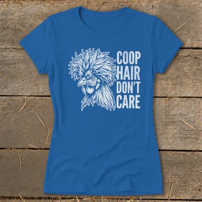 Blue t-shirt with white graphic of a chicken and text "COOP HAIR DON'T CARE".
