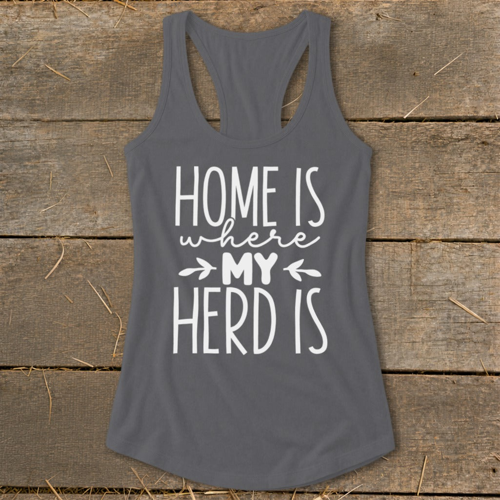 Gray racerback tank top with white text "HOME IS where MY HERD IS."