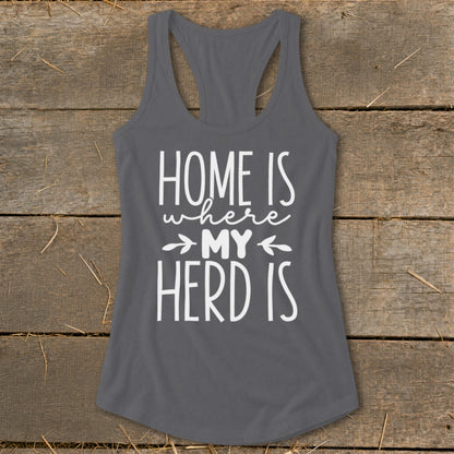 Gray racerback tank top with white text "HOME IS where MY HERD IS."