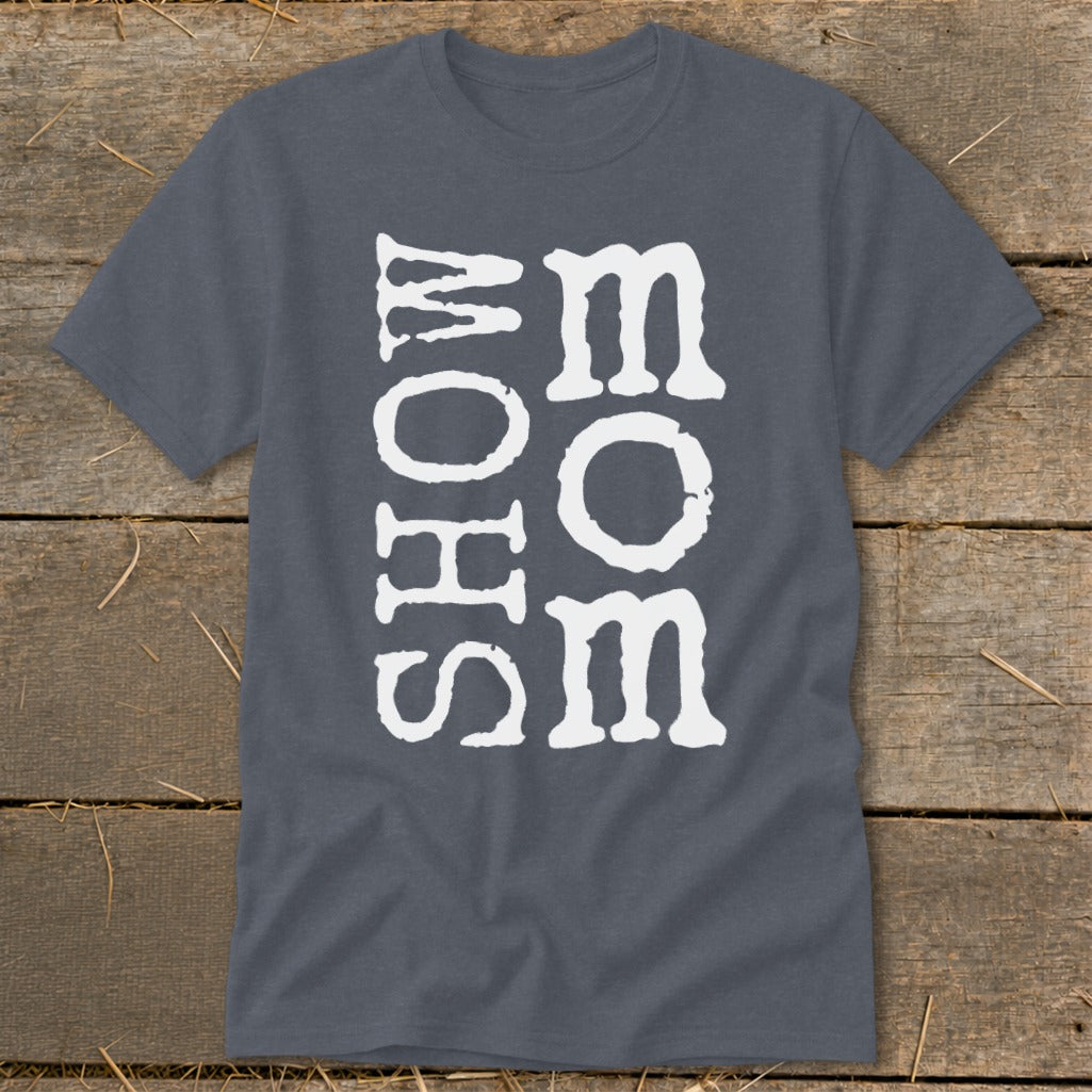 Dark grey t-shirt with white "SHOW MOM" text vertically printed.