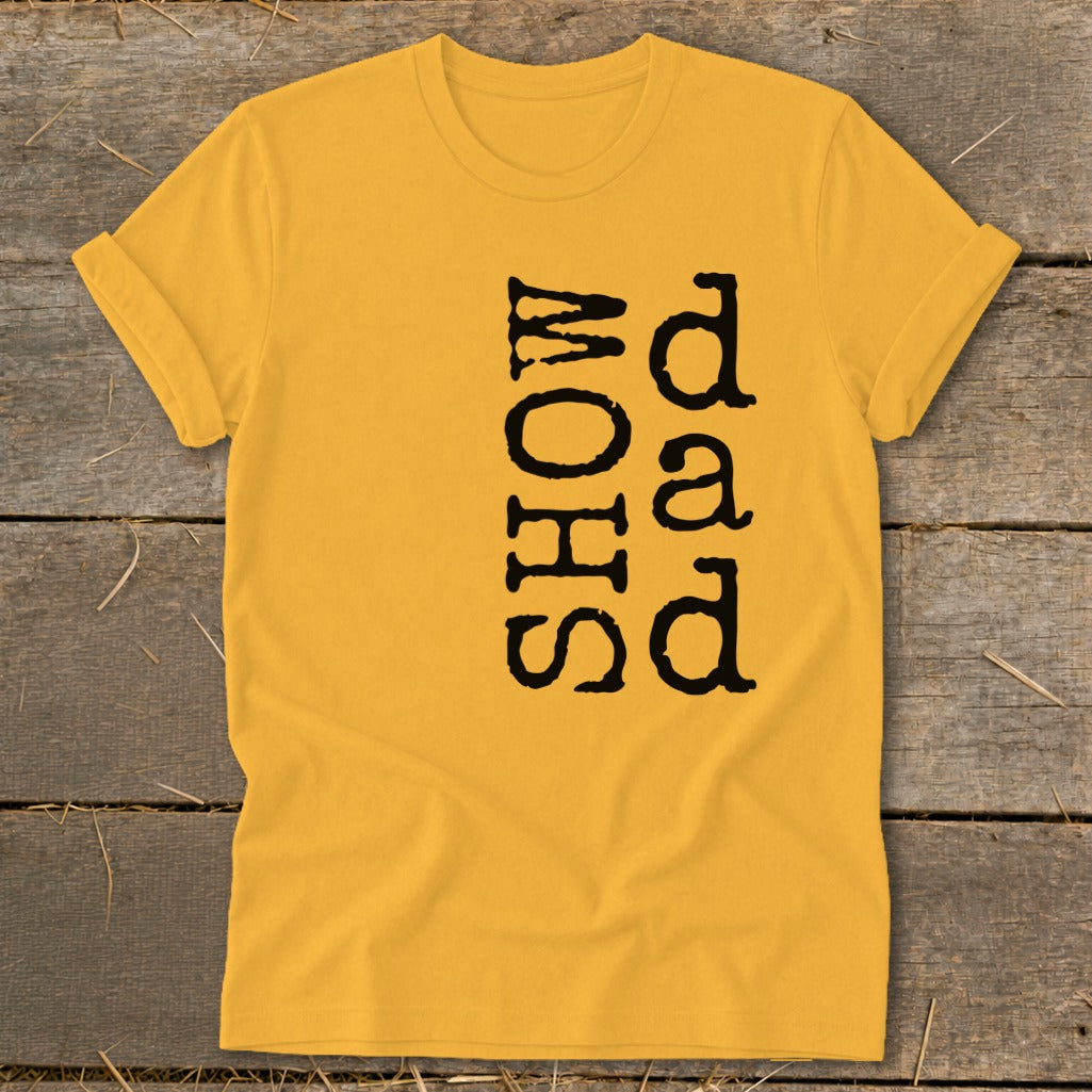 Yellow t-shirt with black text reading "SHOW DAD".