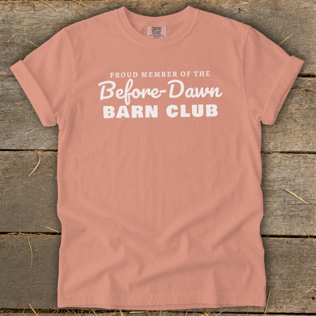 Proud Member of the Before-Dawn Barn Club Signature Tee