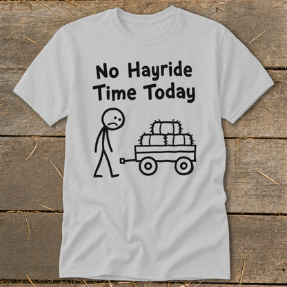 No Hayride Time Today Classic Tee
