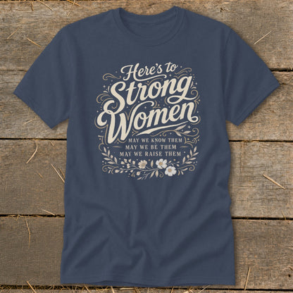 Navy t-shirt with "Here's to Strong Women" and floral design.
