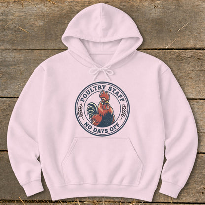 Pink hoodie with a circular logo featuring a rooster and text reading "POULTRY STAFF NO DAYS OFF".