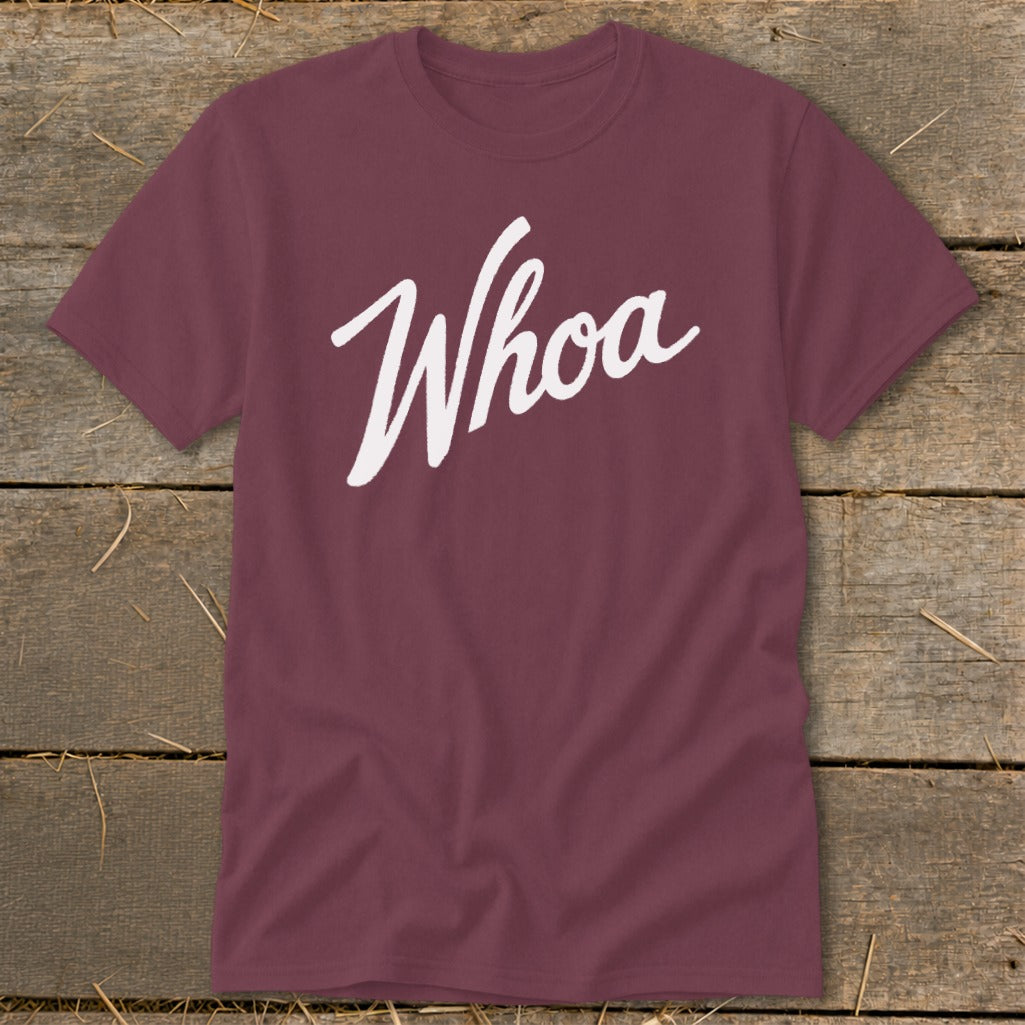 Maroon t-shirt with white "Whoa" text in a script font.