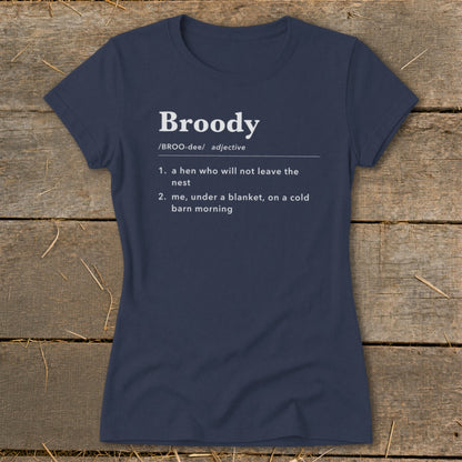 Navy t-shirt with "Broody" definition: hen in nest and me under blanket.