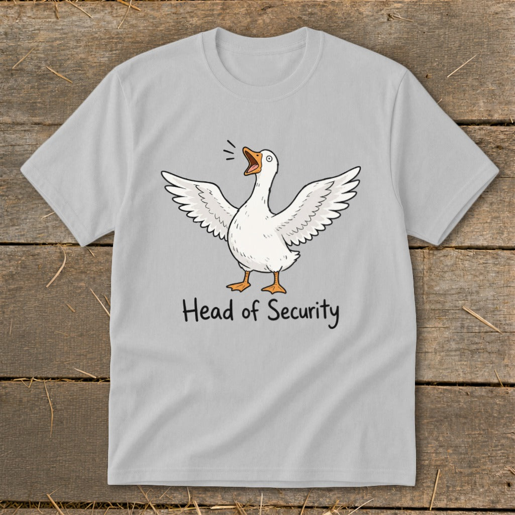 Light grey t-shirt with a cartoon goose and text "Head of Security."