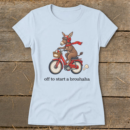 Off To Start a Brouhaha Ladies Tee