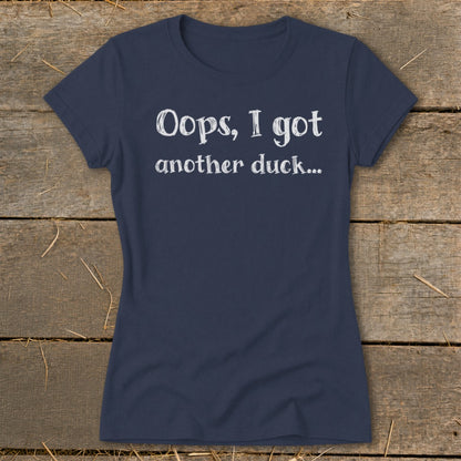 Navy t-shirt with white text "Oops, I got another duck..."