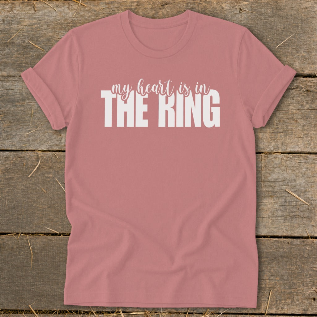 Rose t-shirt with white text reading "my heart is in THE RING".