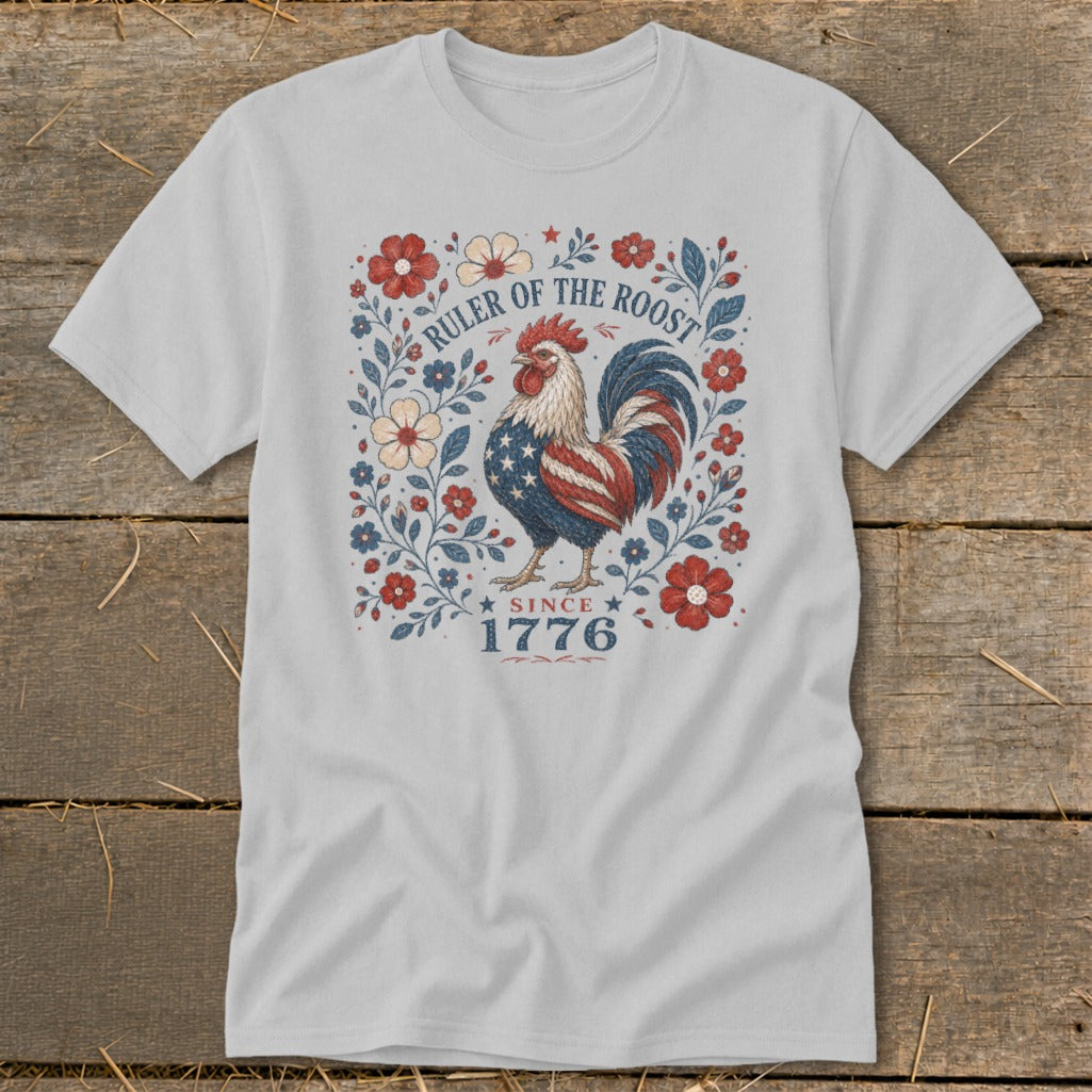 Light gray t-shirt with rooster graphic and "Ruler of the Roost Since 1776".