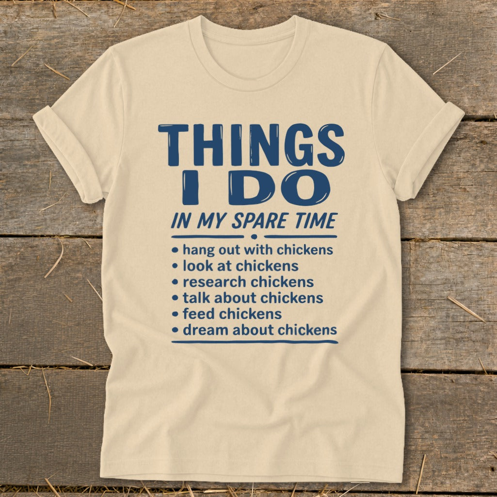 T-shirt with blue text: "THINGS I DO IN MY SPARE TIME" and chicken-related activities.
